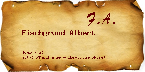 Fischgrund Albert névjegykártya